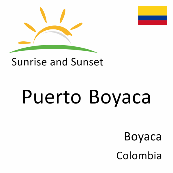 Sunrise and sunset times for Puerto Boyaca, Boyaca, Colombia