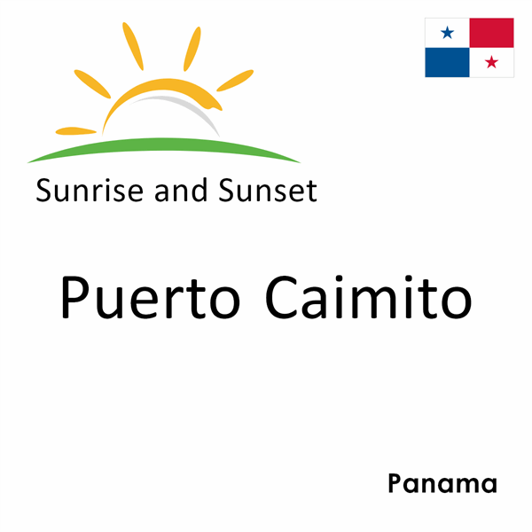 Sunrise and sunset times for Puerto Caimito, Panama