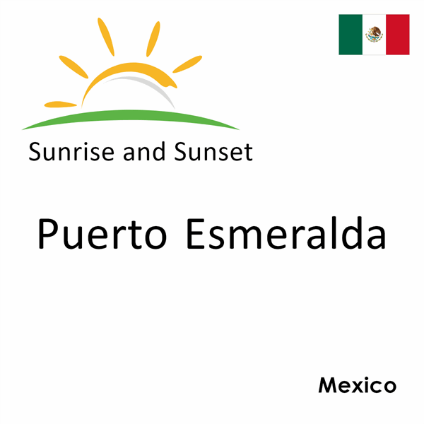 Sunrise and sunset times for Puerto Esmeralda, Mexico