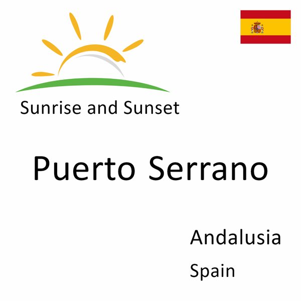 Sunrise and sunset times for Puerto Serrano, Andalusia, Spain