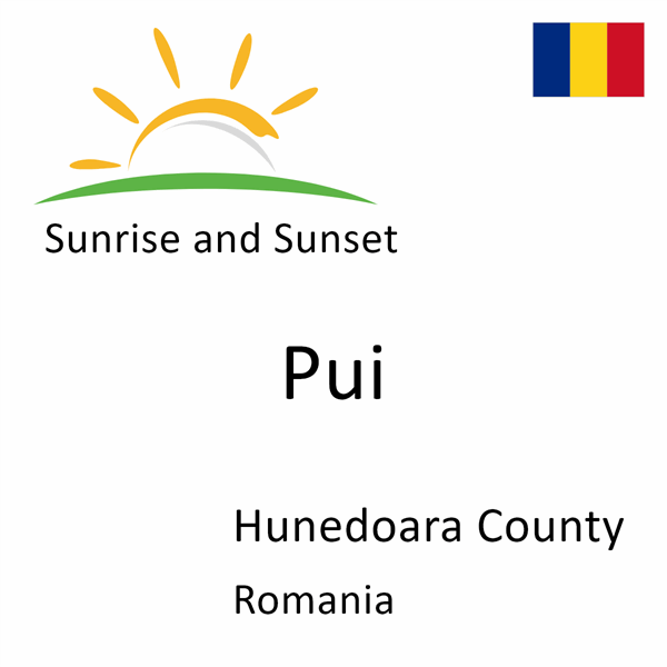 Sunrise and sunset times for Pui, Hunedoara County, Romania