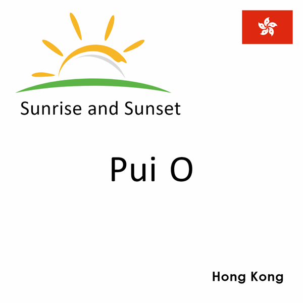 Sunrise and sunset times for Pui O, Hong Kong