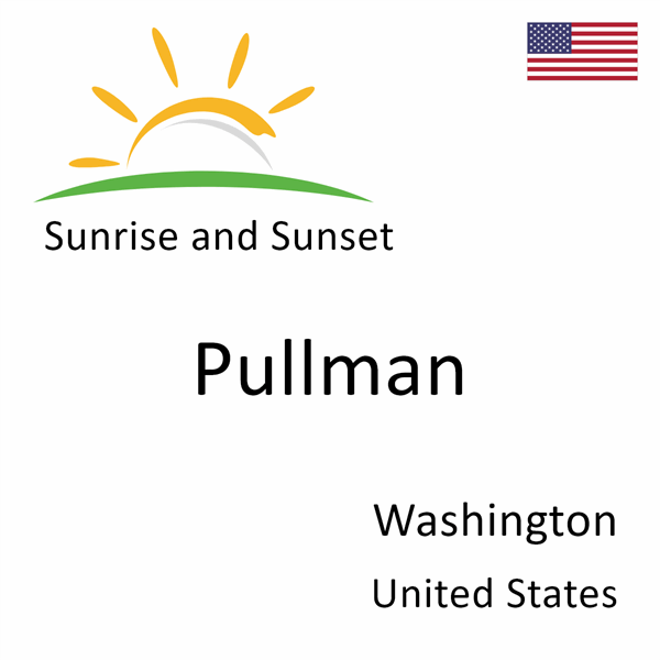 Sunrise and sunset times for Pullman, Washington, United States