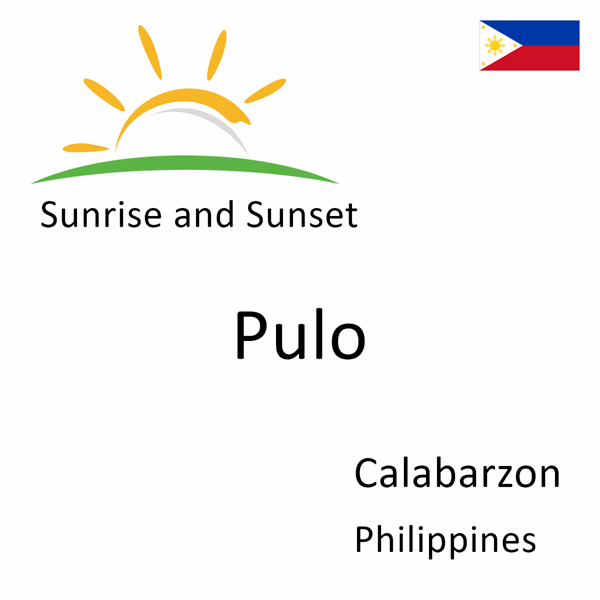 Sunrise and sunset times for Pulo, Calabarzon, Philippines