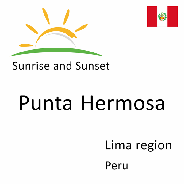 Sunrise and sunset times for Punta Hermosa, Lima region, Peru