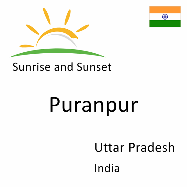 Sunrise and sunset times for Puranpur, Uttar Pradesh, India