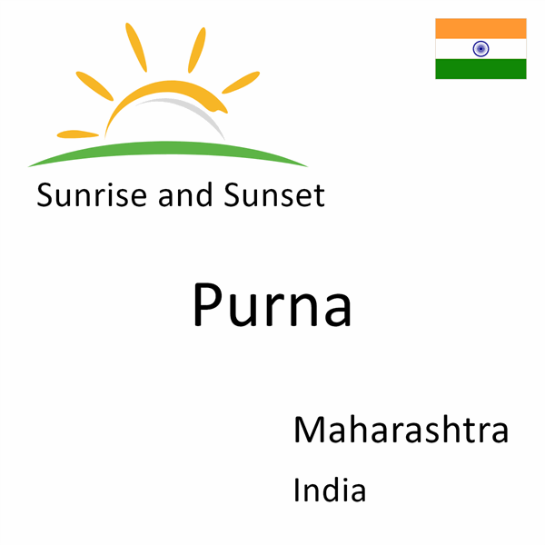 Sunrise and sunset times for Purna, Maharashtra, India