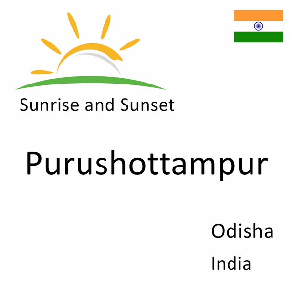 Sunrise and sunset times for Purushottampur, Odisha, India