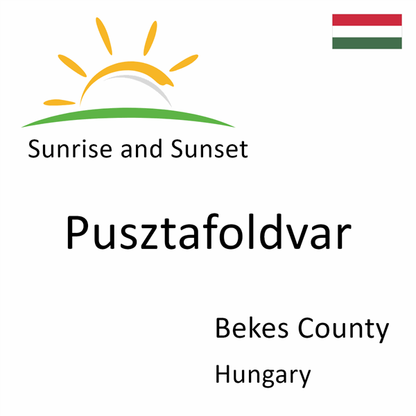 Sunrise and sunset times for Pusztafoldvar, Bekes County, Hungary