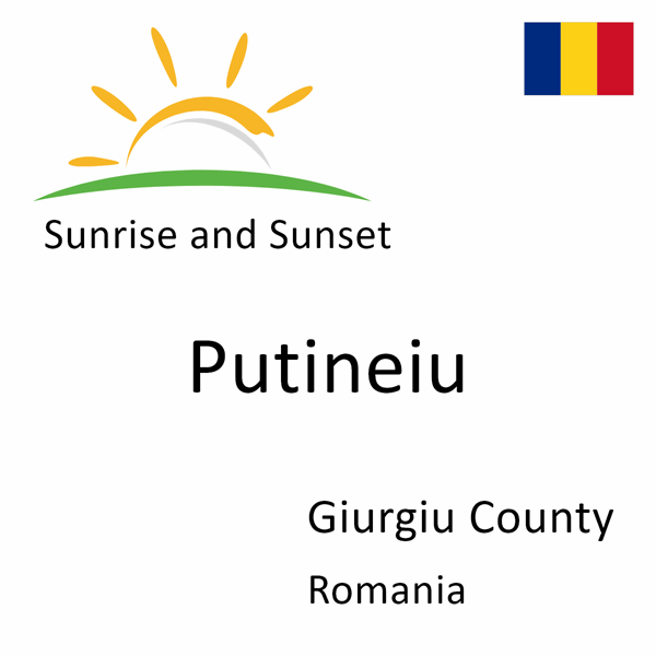 Sunrise and sunset times for Putineiu, Giurgiu County, Romania