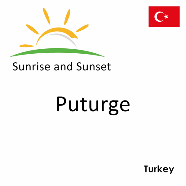 Sunrise and sunset times for Puturge, Turkey