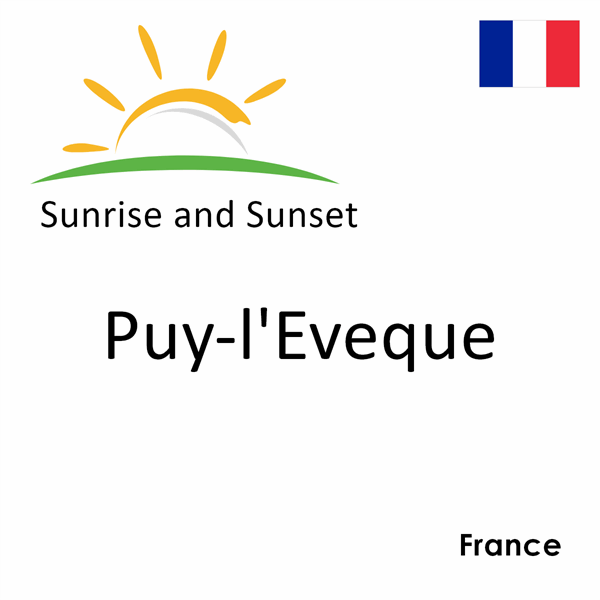 Sunrise and sunset times for Puy-l'Eveque, France