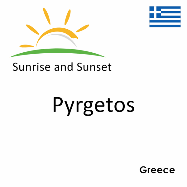 Sunrise and sunset times for Pyrgetos, Greece