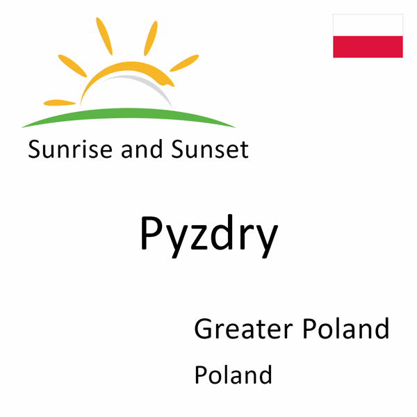 Sunrise and sunset times for Pyzdry, Greater Poland, Poland