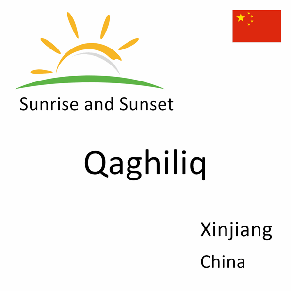 Sunrise and sunset times for Qaghiliq, Xinjiang, China