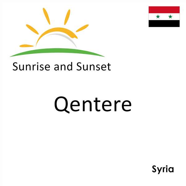 Sunrise and sunset times for Qentere, Syria