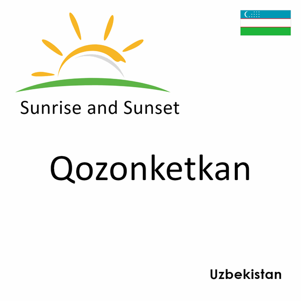 Sunrise and sunset times for Qozonketkan, Uzbekistan