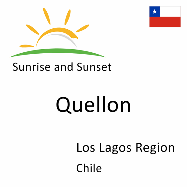 Sunrise and sunset times for Quellon, Los Lagos Region, Chile