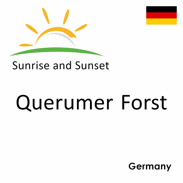 Sunrise and sunset times for Querumer Forst, Germany