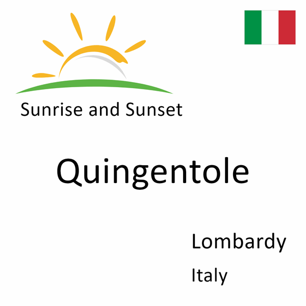 Sunrise and sunset times for Quingentole, Lombardy, Italy