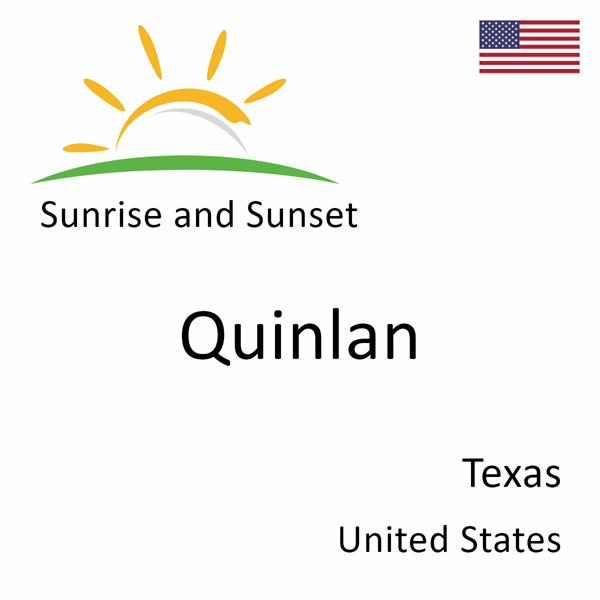 Sunrise and sunset times for Quinlan, Texas, United States