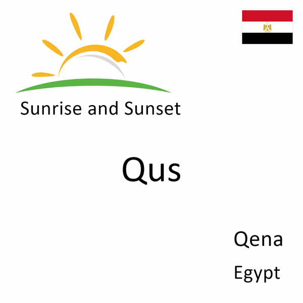 Sunrise and sunset times for Qus, Qena, Egypt