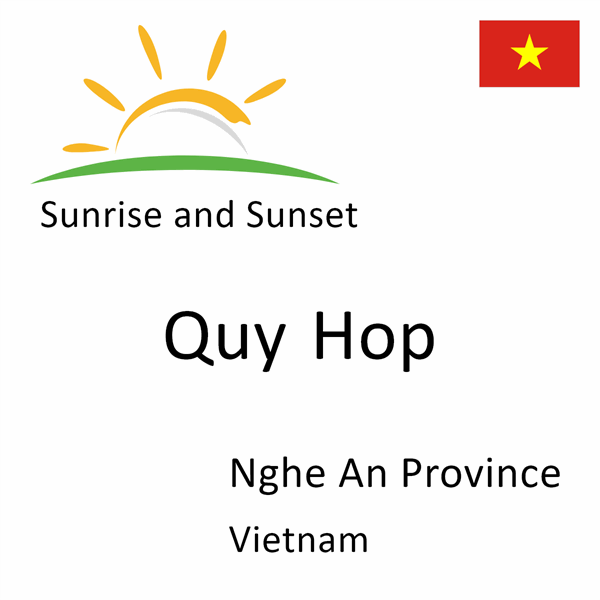 Sunrise and sunset times for Quy Hop, Nghe An Province, Vietnam