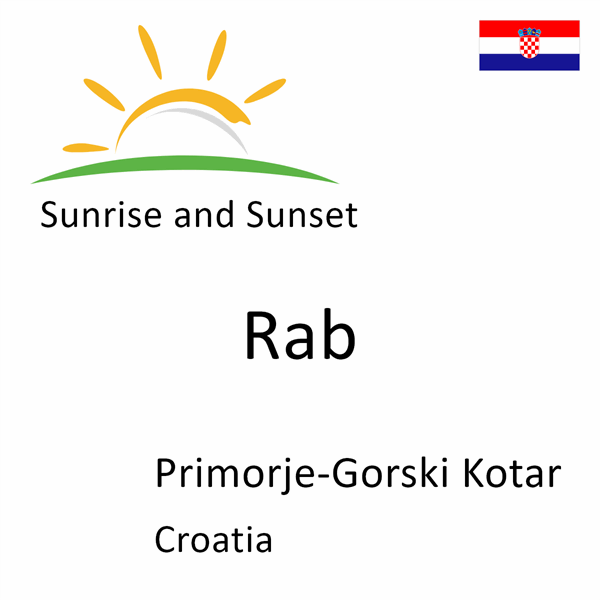 Sunrise and sunset times for Rab, Primorje-Gorski Kotar, Croatia