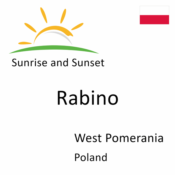 Sunrise and sunset times for Rabino, West Pomerania, Poland