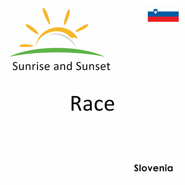 Sunrise and sunset times for Race, Slovenia