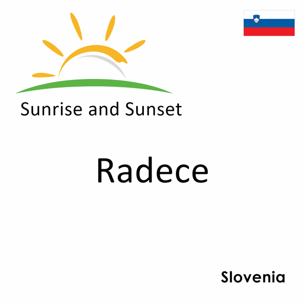 Sunrise and sunset times for Radece, Slovenia