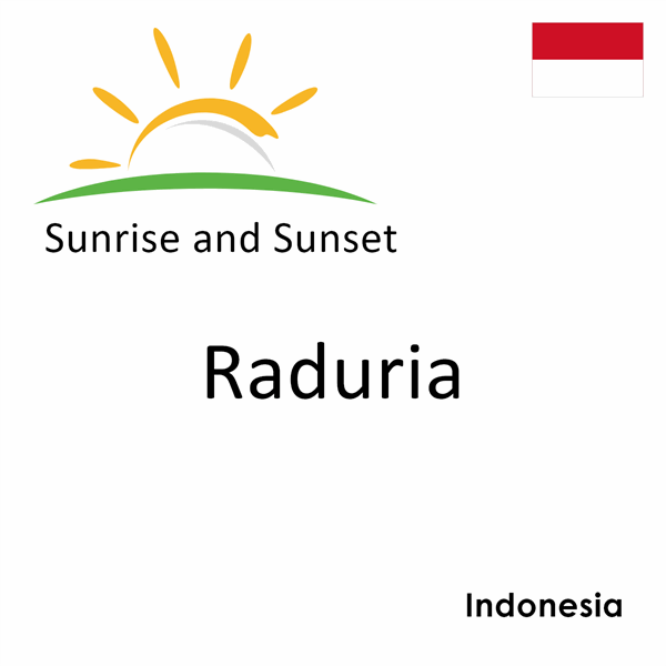 Sunrise and sunset times for Raduria, Indonesia