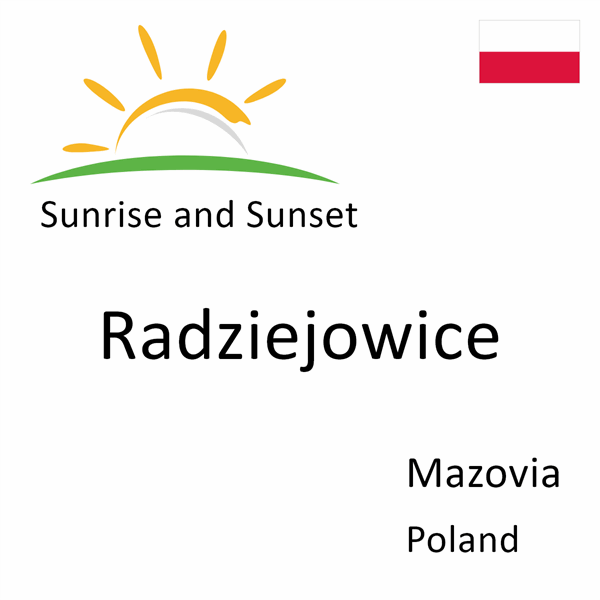 Sunrise and sunset times for Radziejowice, Mazovia, Poland