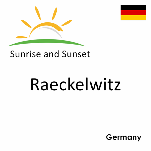 Sunrise and sunset times for Raeckelwitz, Germany