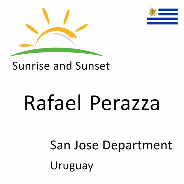 Sunrise and sunset times for Rafael Perazza, San Jose Department, Uruguay