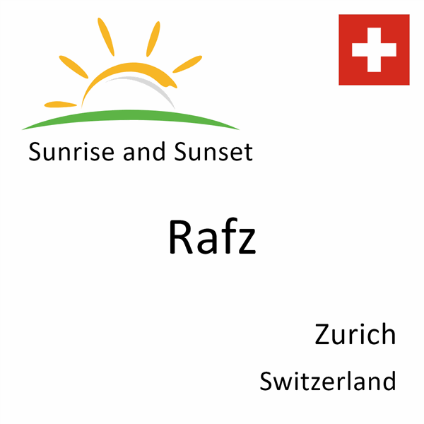 Sunrise and sunset times for Rafz, Zurich, Switzerland