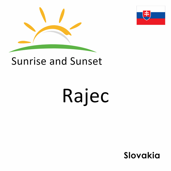 Sunrise and sunset times for Rajec, Slovakia