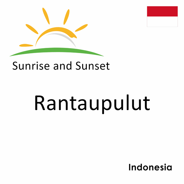 Sunrise and sunset times for Rantaupulut, Indonesia