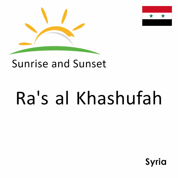 Sunrise and sunset times for Ra's al Khashufah, Syria