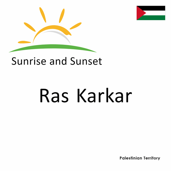 Sunrise and sunset times for Ras Karkar, Palestinian Territory