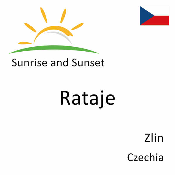 Sunrise and sunset times for Rataje, Zlin, Czechia