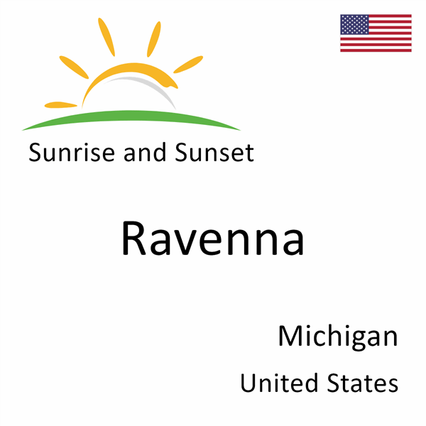 Sunrise and sunset times for Ravenna, Michigan, United States