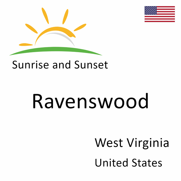 Sunrise and sunset times for Ravenswood, West Virginia, United States