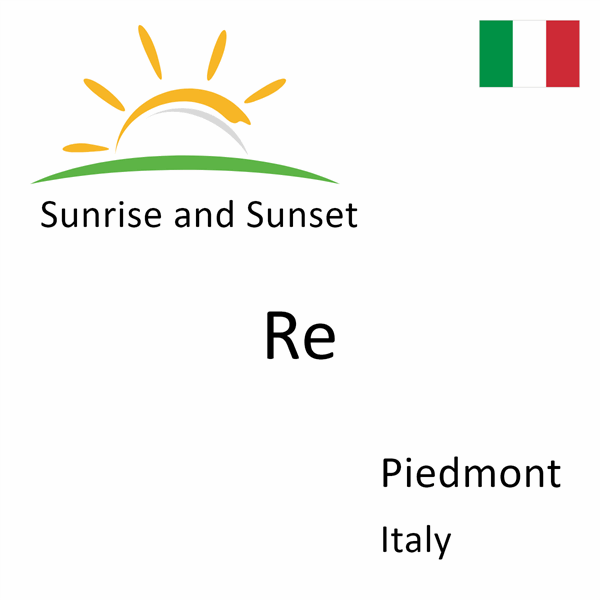 Sunrise and sunset times for Re, Piedmont, Italy