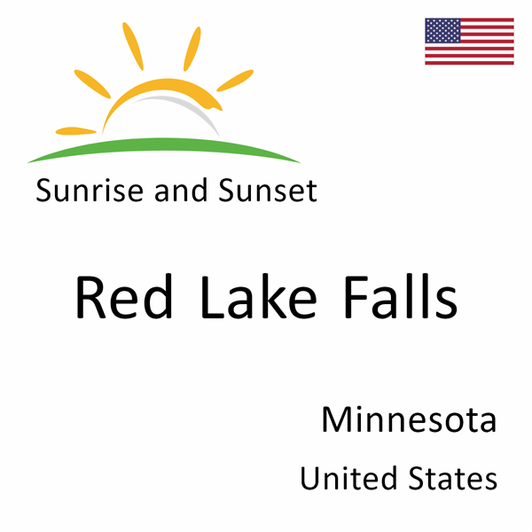 Sunrise and sunset times for Red Lake Falls, Minnesota, United States