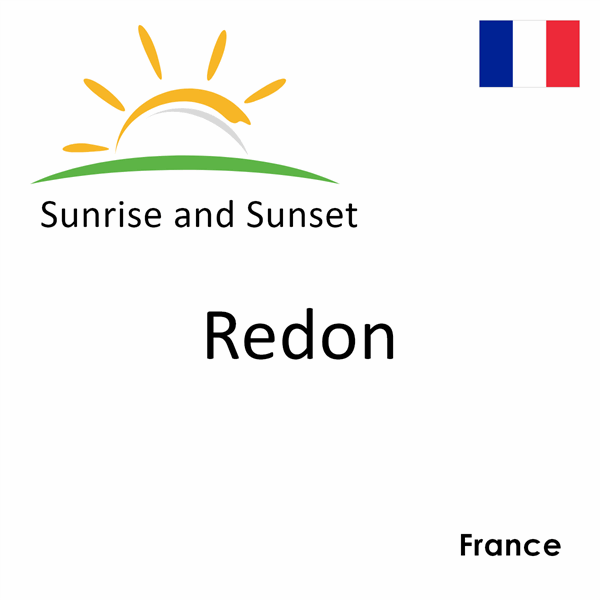 Sunrise and sunset times for Redon, France