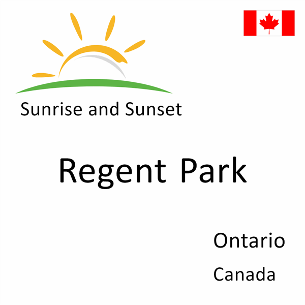 Sunrise and sunset times for Regent Park, Ontario, Canada