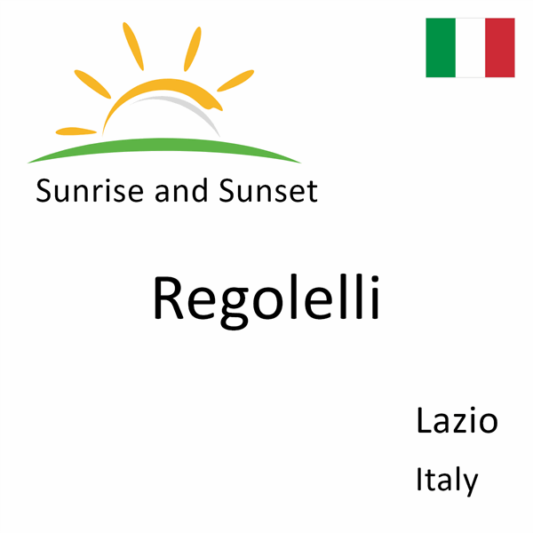 Sunrise and sunset times for Regolelli, Lazio, Italy