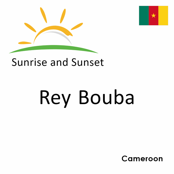 Sunrise and sunset times for Rey Bouba, Cameroon