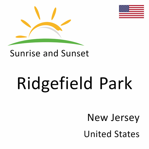 Sunrise and sunset times for Ridgefield Park, New Jersey, United States